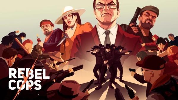 《这是警察》衍生游戏《义军（RebelCops）》登陆安卓