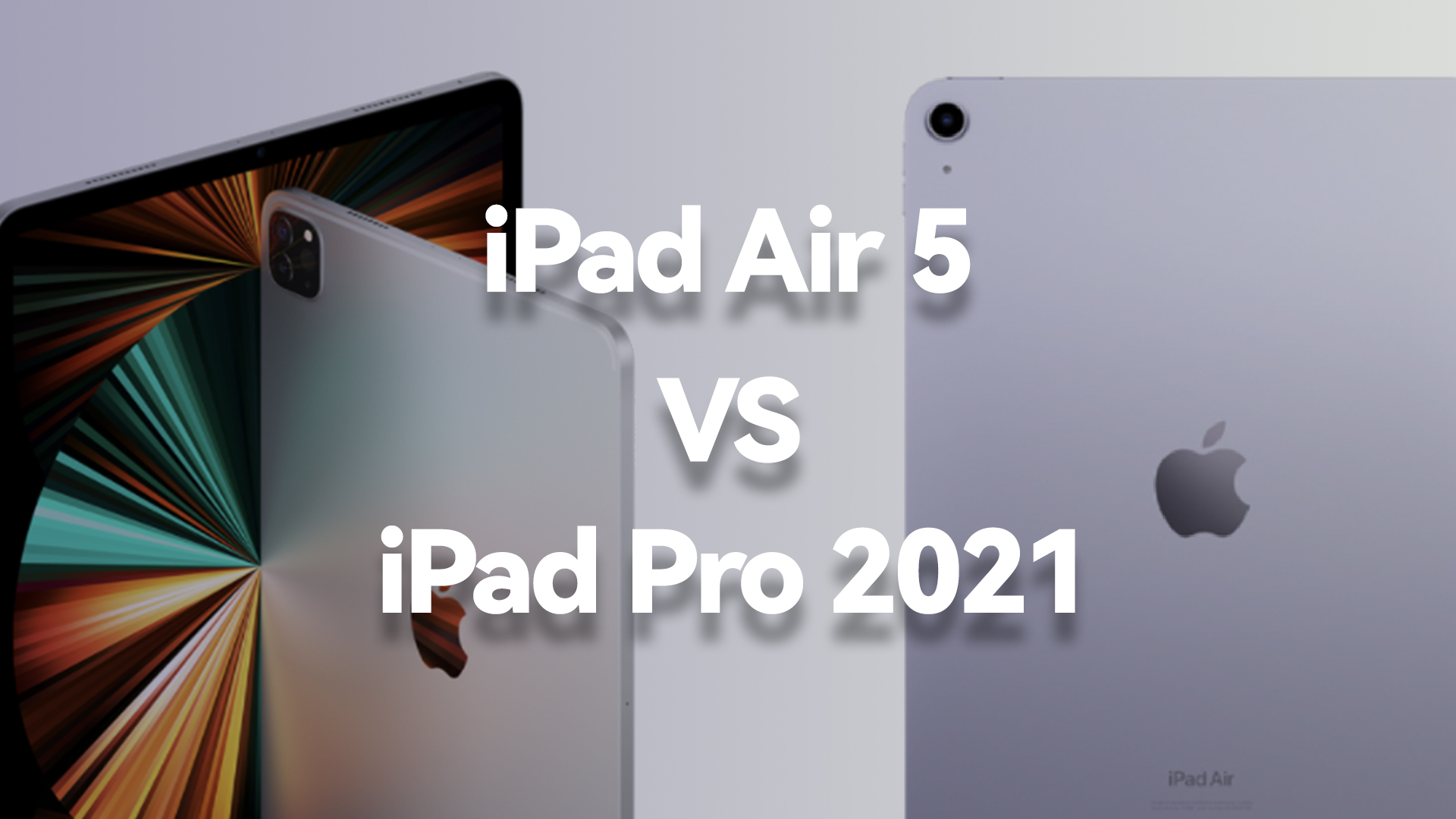 ipadair5和华为matepadpro,ipadair5和ipadpro2021怎么选