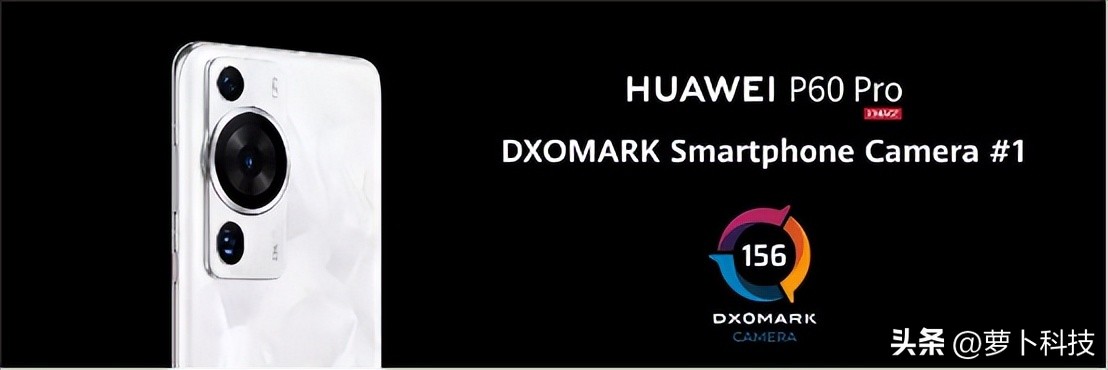 手机影像排行华为p60pro,华为p60pro曝光影像实现巨大突破